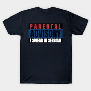 Parental Warning, I Swear in Serbian T-Shirt